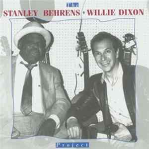 FLAC Stanley Behrens, Willie Dixon - The Stanley Behrens Willie Dixon Project