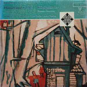 FLAC Humperdinck, Orchester Der Städtischen Oper Berlin • Artur Rother - Hänsel Und Gretel / Königskinder