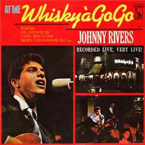 FLAC Johnny Rivers - At The Whisky À Go-Go ミスター・ゴー・ゴー （第１集）