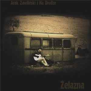 FLAC Arek Zawiliński, Na Drodze - Żelazna