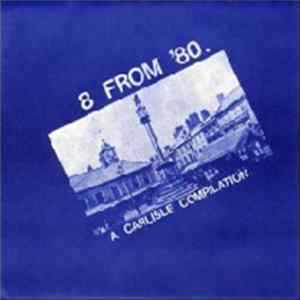 FLAC Various - 8 From '80. A Carlisle Compilation.
