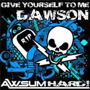 FLAC Dawson - Give Yourself To Me