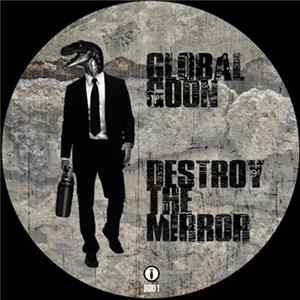 FLAC Global Goon - Destroy The Mirror