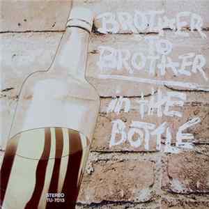 FLAC Brother To Brother - In The Bottle