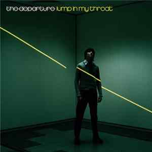 FLAC The Departure - Lump In My Throat