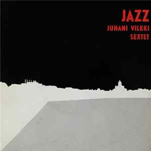 FLAC Juhani Vilkki Sextet - Jazz