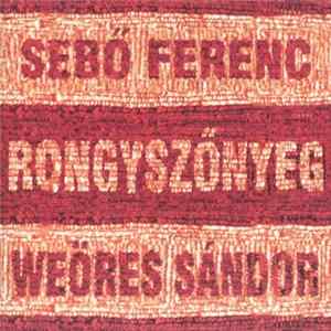 FLAC Sebő Ferenc, Weöres Sándor - Rongyszőnyeg