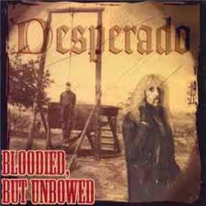 FLAC Desperado - Bloodied But Unbowed