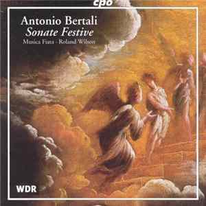 FLAC Antonio Bertali, Musica Fiata, Roland Wilson - Sonate Festive