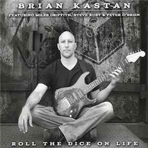 FLAC Brian Kastan - Roll The Dice On Life