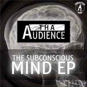 FLAC Tha Audience - The Subconcious Mind EP