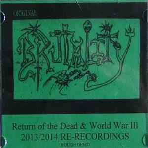 FLAC Original Brutality - Return Of The Dead & World War III 2013/2014 Re-recordings