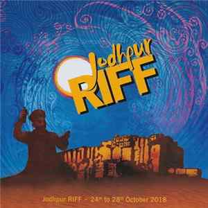 FLAC Various - Jodhpur Riff (24th to 28th October 2018)