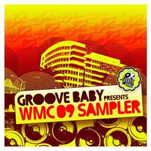 FLAC Various - Groove Baby Presents WMC 09 Sampler