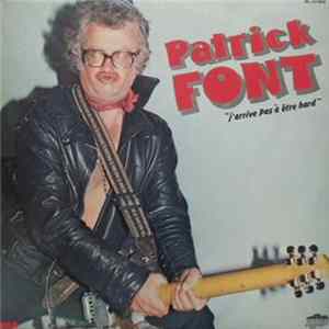 FLAC Patrick Font - J'Arrive Pas À Être Hard