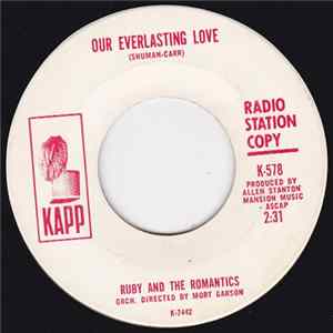 FLAC Ruby And The Romantics - Our Everlasting Love / Much Better Off Than I've Ever Been