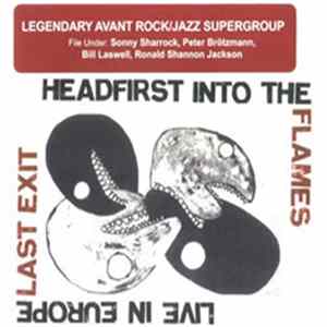 FLAC Last Exit - Headfirst Into The Flames - Live In Europe