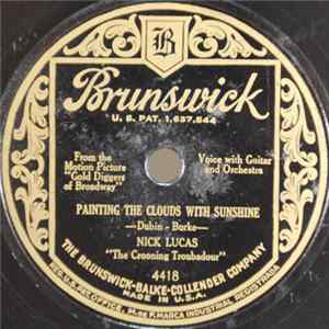 FLAC Nick Lucas "The Crooning Troubadour" - Painting The Clouds With Sunshine / Tip-Toe Thru The Tulips With Me