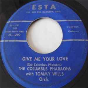 FLAC The Columbus Pharaohs With Tommy Wills Orch. - Give Me Your Love / China Girl