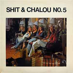 FLAC Shit & Chalou - Shit & Chalou No. 5