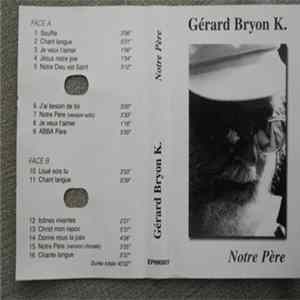 FLAC Gérard Bryon K. - Notre Père