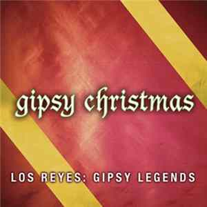 FLAC Los Reyes: Gipsy Legends - Gipsy Christmas