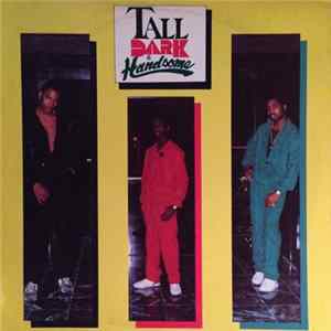 FLAC Tall Dark & Handsome - Tall Dark & Handsome