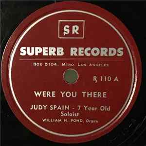 FLAC Judy Spain -7 Year Old - Were You There / Yes, God Is Real