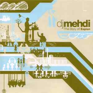FLAC DJ Mehdi - (The Story Of) Espion