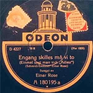 FLAC Einar Rose - Engang Skilles Må Vi To / Hvis Du Vil Smile Litt Til Mig