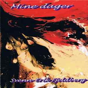 FLAC Svenn-Erik Fjeldberg - Mine Dager