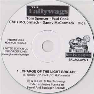 FLAC The Tallywags : Tom Spencer • Paul Cook • Chris McCormack • Danny McCormack • Olga - Charge Of The Light Brigade
