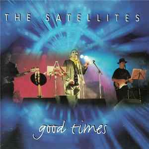 FLAC The Satellites - Good Times