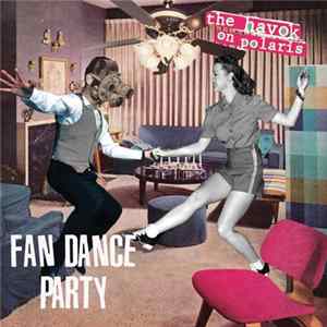 FLAC The Havok On Polaris - Fan Dance Party