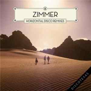FLAC Zimmer - Horizontal Disco Remixes