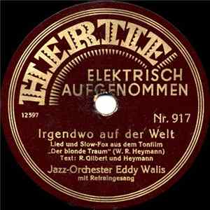 FLAC Jazz-Orchestra Eddy Walis - Irgendwo Auf Der Welt / Wir Zahlen Keine Miete Mehr