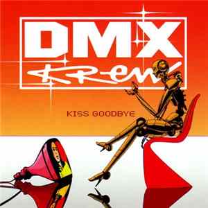FLAC DMX Krew - Kiss Goodbye