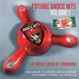 FLAC Various - Future Dance Hits Compilation Vol.1