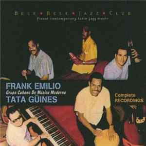 FLAC Frank Emilio, Tata Güines, Grupo Cubano De Musica Moderna - Grupo Cubano De Musica Moderna Complete Recordings