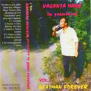 FLAC Vacanța Mare - (În Premierul) Beatman Forever - Vol. 1