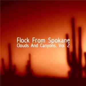 FLAC Flock From Spokane - Clouds And Canyons, Vol. 2