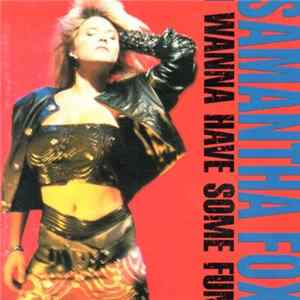 FLAC Samantha Fox - I Wanna Have Some Fun