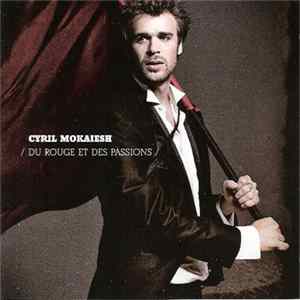 FLAC Cyril Mokaiesh - Du Rouge Et Des Passions
