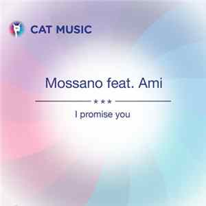 FLAC Mossano Feat. AMI - I Promise You