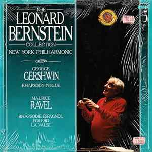 FLAC Leonard Bernstein, New York Philharmonic, George Gershwin, Maurice Ravel - Rhapsody In Blue, Rhapsodie Espagnol, Bolero, La Valse