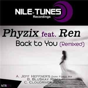 FLAC Phyzix Feat. Ren - Back To You (Remixed)