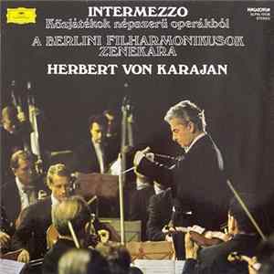 FLAC Herbert Von Karajan, A Berlini Filharmonikusok Zenekara - Intermezzo · Közjátékok Népszerü Operákból