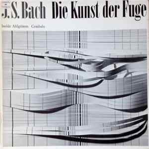 FLAC J. S. Bach, Isolde Ahlgrimm - J.S. Bach Die Kunst Der Fuge