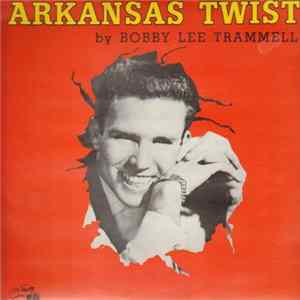 FLAC Bobby Lee Trammell - Arkansas Twist