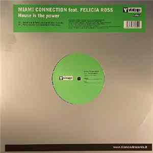 FLAC Miami Connection Feat. Felicia Ross - House Is The Power